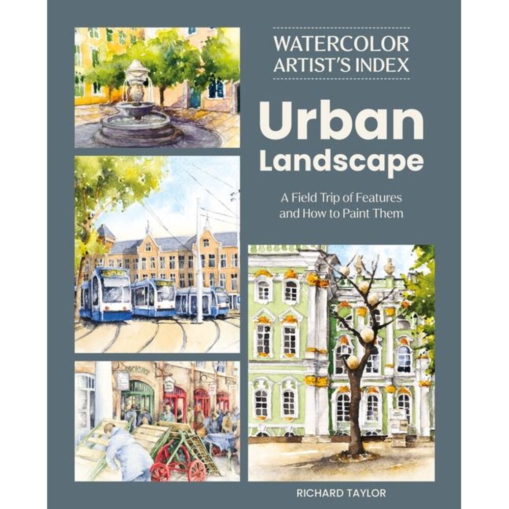 Watercolor Artist's Index of the Urban Landscape: A Field Trip of Features and H